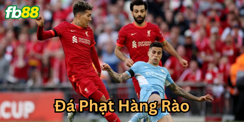 Vì sao phạt hàng rào được gọi là kèo vàng?