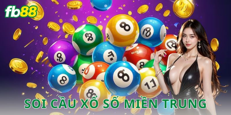 Cách xây dựng chiến thuật soi cầu xổ số miền Trung hiệu quả