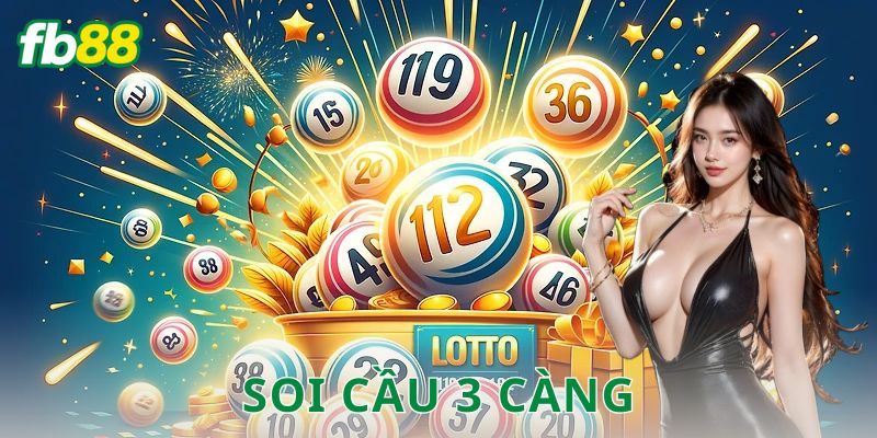 Hiểu đúng về soi cầu 3 càng